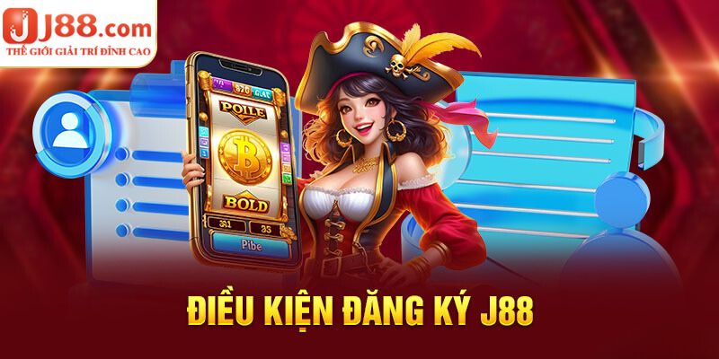 Đăng Ký Tài Khoản J88 Cực Dễ Dàng Chỉ Trong 4 Bước 1 Điều kiện đăng ký áp dụng cho tài khoản mới