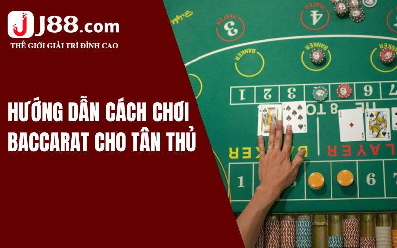 Cách Chơi Baccarat - Hướng Dẫn Cho Người Mới Nhập Môn 1 Đôi nét về game bài Baccarat