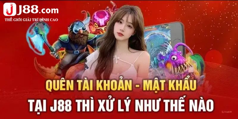 Quên Mật Khẩu J88 - Thao Tác Lấy Lại Nhanh Chỉ Trong 3 Phút 3 Những điều không nên làm khi quên mật khẩu tại hệ thống