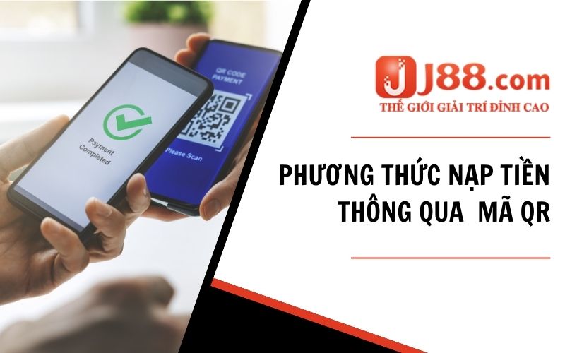 Nạp Tiền J88 Cách Thức Thực Hiện Dành Cho Người Mới Bắt Đầu 2 Tổng quan về các bước thực hiện giao dịch nạp tiền